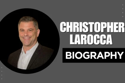 Christopher Larocca Biography wiki