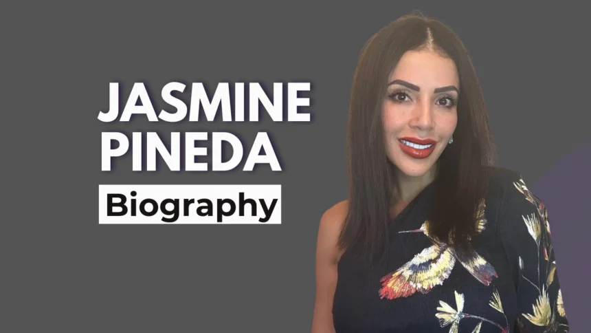 Jasmine Pineda Biography