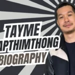 Tayme Thapthimthong Biography wiki