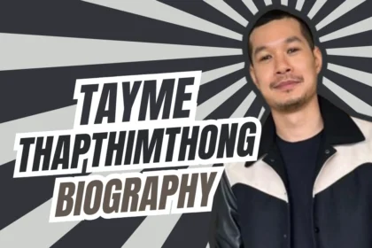 Tayme Thapthimthong Biography wiki