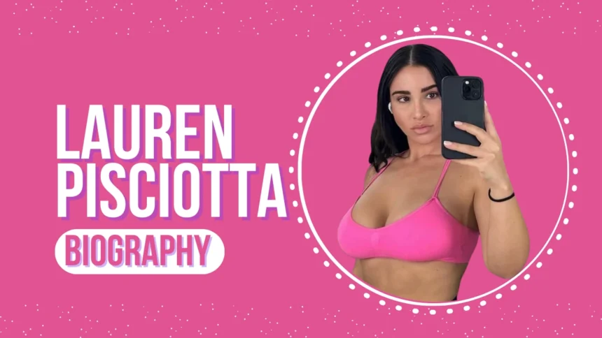 Lauren Pisciotta Biography